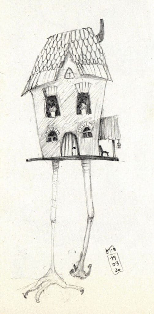 Bleistiftzeichnung von einem Haus mit Hühnerbeinen.
